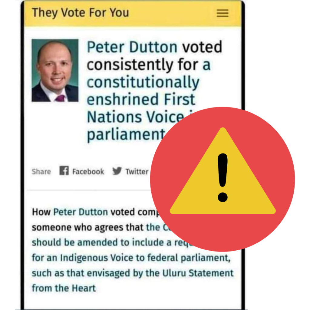 A screenshot of an erroneous They Vote For You voting record, showing Peter Dutton as a supporter of a constitutionally enshrined First Nations Voice in parliament. The screenshot has a large error symbol overlaid on it.